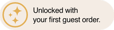 Unlocked with your first guest order